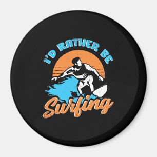 Ich würde lieber surfen magnet