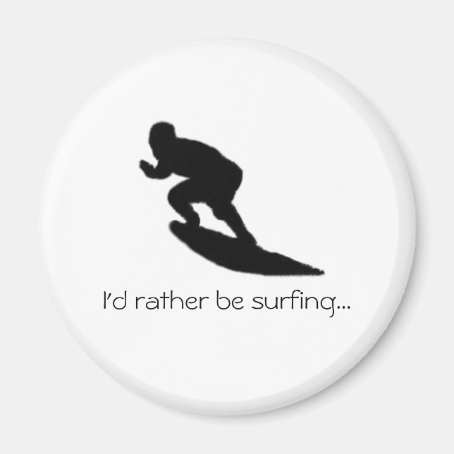 Ich würde lieber surfen...Magnet Magnet (Vorne)