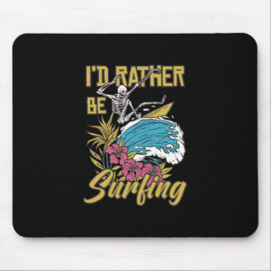 Ich würde lieber surfen mousepad