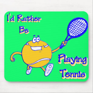 Ich würde lieber Tennis spielen Mousepad