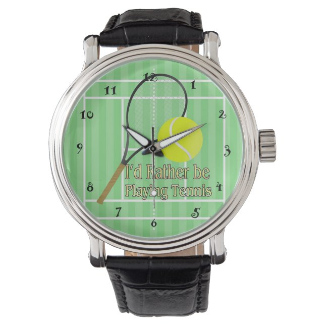 Ich würde lieber Tenniswache spielen Armbanduhr (Vorderseite)