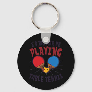 Ich würde lieber Tischtennis spielen Schlüsselanhänger