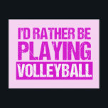 Ich würde lieber Volleyball spielen Postkarte<br><div class="desc">Eine lustige volleyball Postkarte in hübsch rosa Schrift für einen weiblichen Volleyballtrainer oder Spieler. Niedliche Volleyball-Spaß Geschenk für Ihre Mannschaft,  die lesen,  ich würde eher spielen Volleyball.</div>