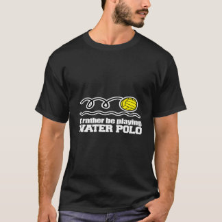 Ich würde lieber Wasserball spielen Sport T-Shirt