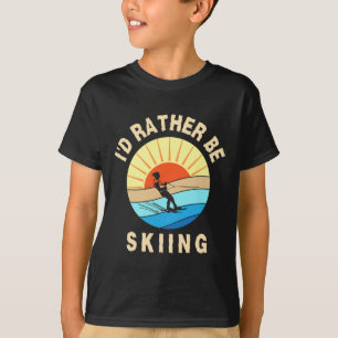 Ich würde lieber Wasserskilaufen Spaß Wassersport T-Shirt
