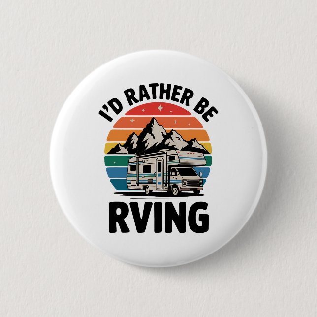 Ich würde lieber Wohnmobil campen Hiking Funny Rv  Button (Vorderseite)