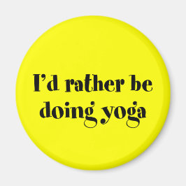 Ich würde lieber Yoga machen Magnet
