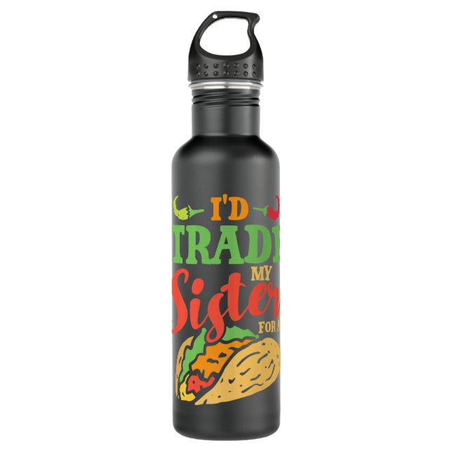 Ich würde meine Schwester gegen einen Taco Tex Mex Edelstahlflasche (Vorderseite)