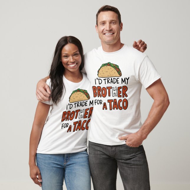 Ich würde meinen Bruder gegen einen Taco Cinco de  T-Shirt (Unisex)