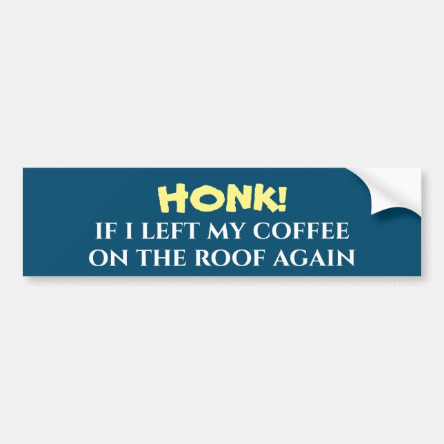 Ich würde meinen Kaffee wieder auf dem Dach links  Autoaufkleber (Vorne)