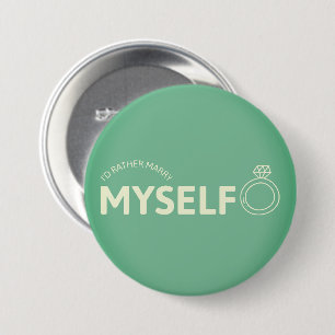 Ich würde mich lieber selbst heiraten Button