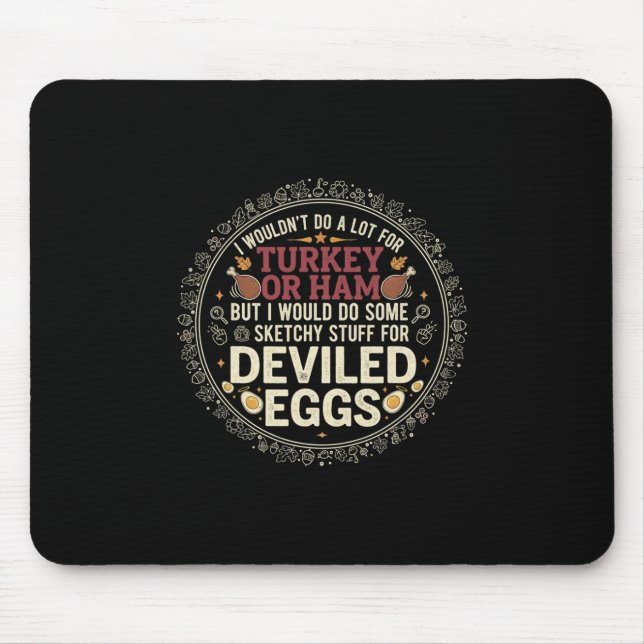 Ich würde nicht viel für Truthahn oder Schinken tu Mousepad (Vorne)