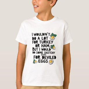 Ich würde nicht viel für Truthahn oder Schinken tu T-Shirt