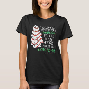 Ich würde nichts für eine ehrliche Bar tun, aber i T-Shirt