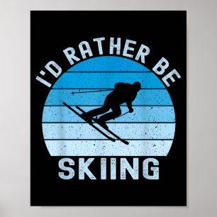 Ich würde retro vintage Skifahrer Ski Männer Papa  Poster