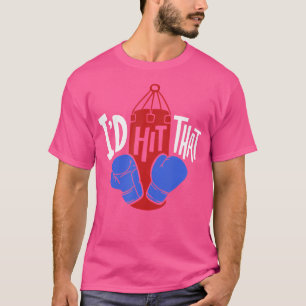 Ich würde schlagen, dass ich Sandbag Boxer Kickb t T-Shirt