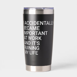 Ich wurde versehentlich wichtig bei der Arbeit Kol Thermobecher