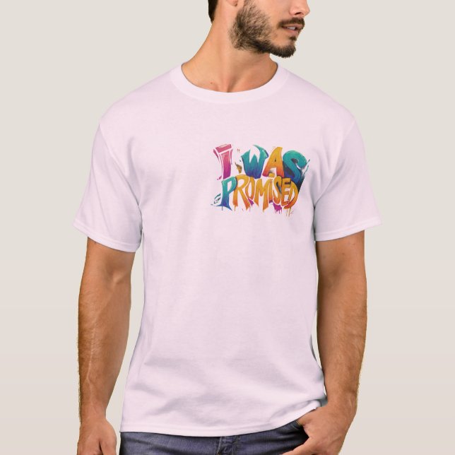 Ich wurde versprochen T-Shirt (Vorderseite)