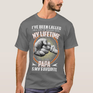 Ich wurde viele Namen genannt, aber Papa ist mein T-Shirt