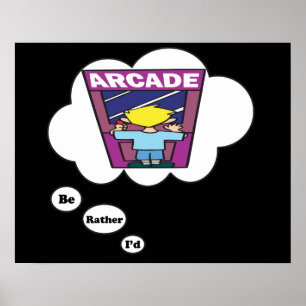 Ich würde vielmehr Arcade-Spiele 2 spielen Poster