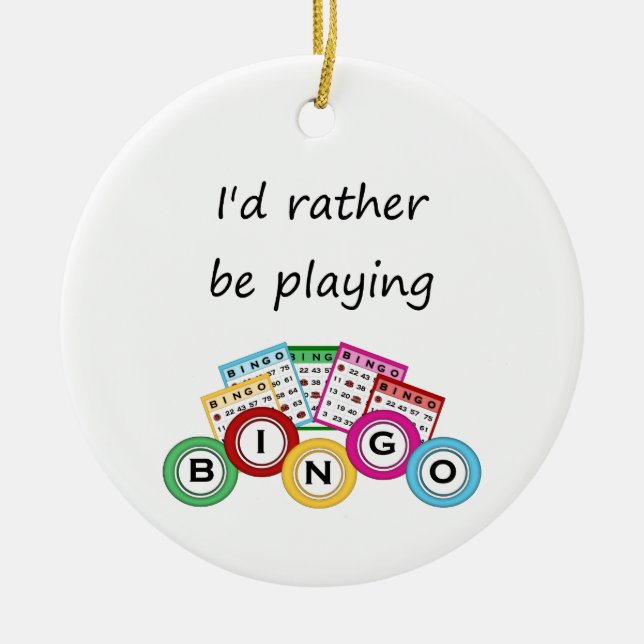 Ich würde vielmehr Bingo spielen Keramik Ornament (Vorne)