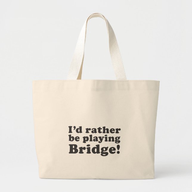 Ich würde vielmehr Brücke spielen! Jumbo Stoffbeutel (Vorne)