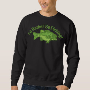 Ich würde vielmehr fischen sweatshirt