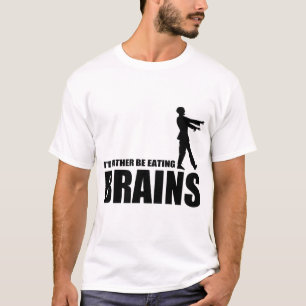 Ich würde vielmehr Gehirne essen T-Shirt