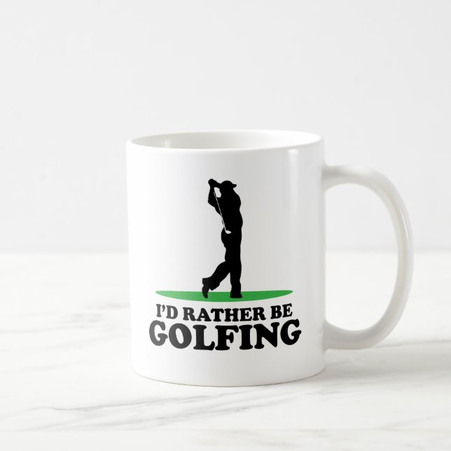 Ich würde vielmehr Golf spielen Kaffeetasse (Rechts)