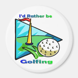 Ich würde vielmehr Golf spielen Magnet