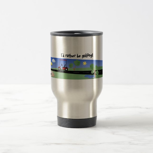 Ich würde vielmehr Golf spielen! Reisebecher (Mittel)
