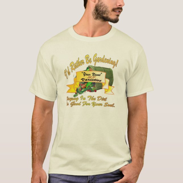Ich würde vielmehr im Garten arbeiten! T-Shirt (Vorderseite)