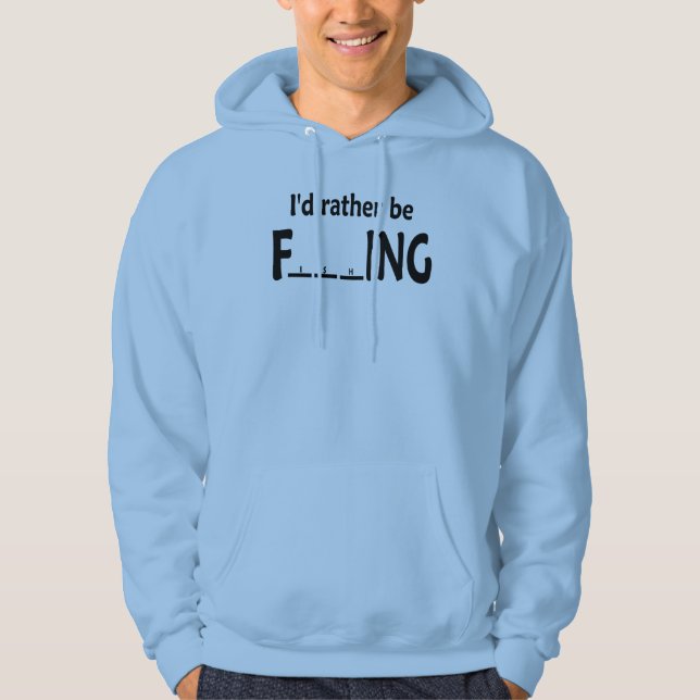 Ich würde vielmehr - lustiges Fischen fischen Hoodie (Vorderseite)