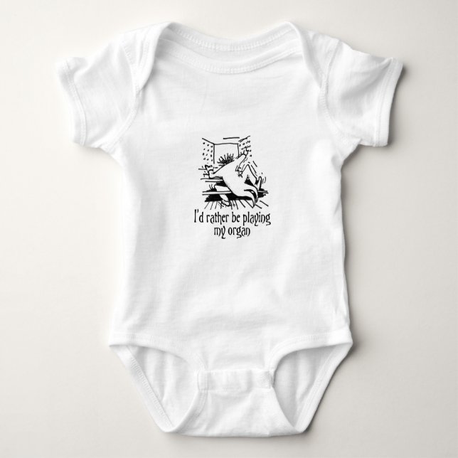 Ich würde vielmehr mein Organ spielen! Baby Strampler (Vorderseite)