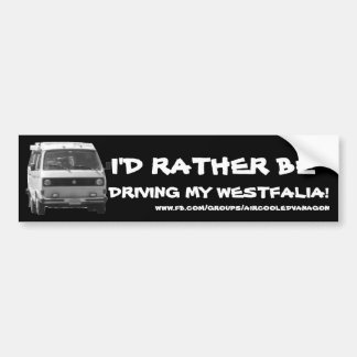 Ich würde VIELMEHR MEIN WESTFALEN FAHREN Autoaufkleber