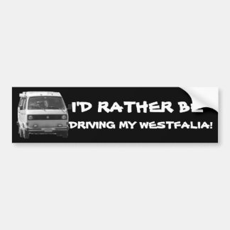 Ich würde VIELMEHR MEIN WESTFALEN v2 FAHREN Autoaufkleber