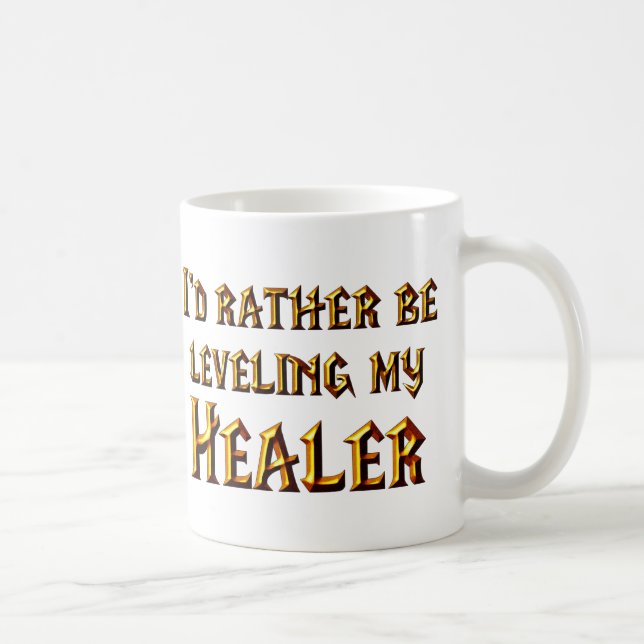 Ich würde vielmehr meinen Heiler planieren Kaffeetasse (Rechts)