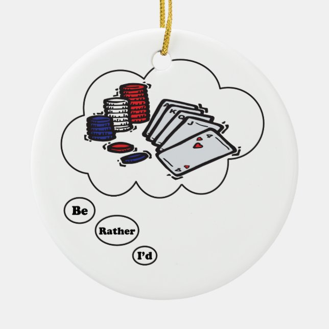 Ich würde vielmehr Poker spielen Keramikornament (Vorne)