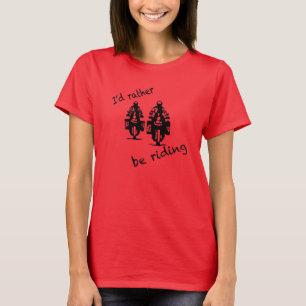Ich würde vielmehr reiten T-Shirt