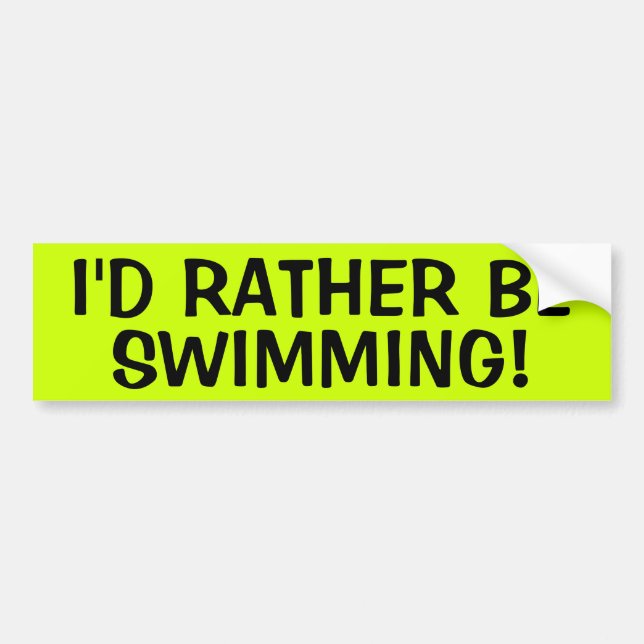 Ich würde VIELMEHR SCHWIMMEN Autoaufkleber (Vorne)