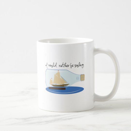 Ich würde vielmehr segeln kaffeetasse