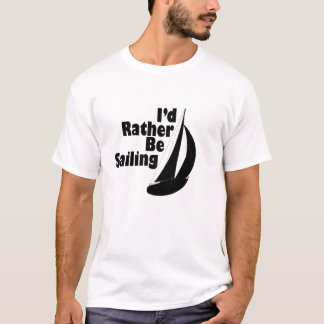 Ich würde vielmehr segeln T-Shirt