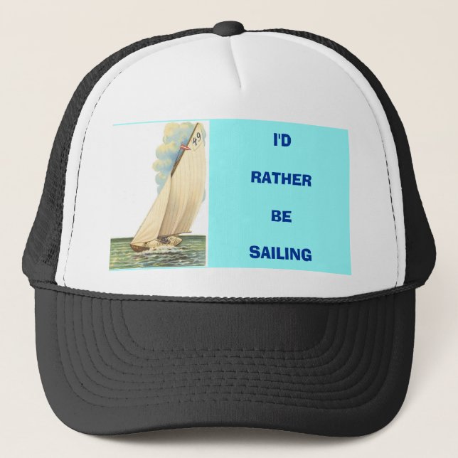 Ich würde VIELMEHR SEGELN Truckerkappe (Vorderseite)