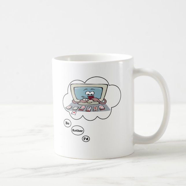 Ich würde vielmehr Solitaire spielen Kaffeetasse (Rechts)