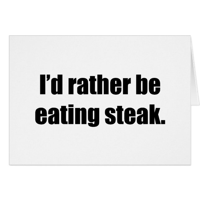 Ich würde vielmehr Steak essen (Vorderseite (Horizontal))