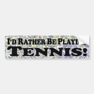 Ich würde vielmehr Tennis - Autoaufkleber spielen
