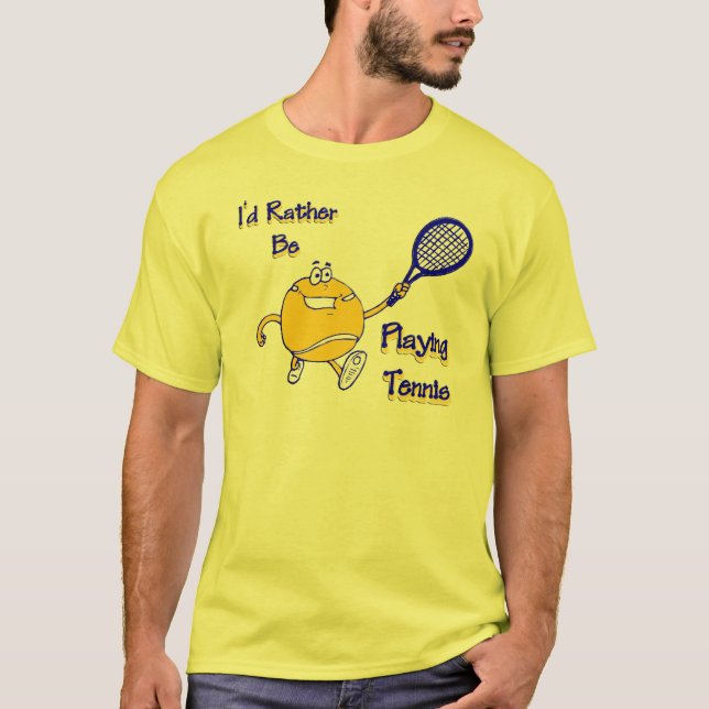 Ich würde vielmehr Tennis spielen T-Shirt (Vorderseite)