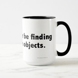 Ich würde vielmehr versteckte Gegenstände finden. Tasse
