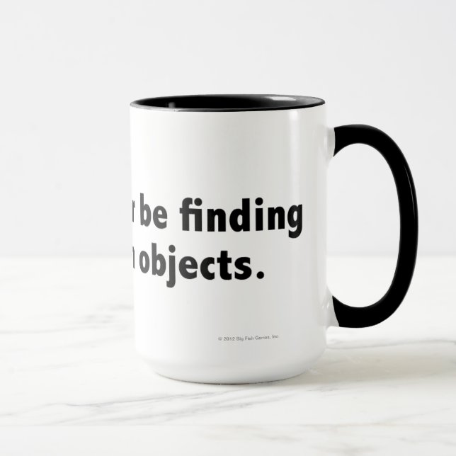 Ich würde vielmehr versteckte Gegenstände finden. Tasse (Rechts)