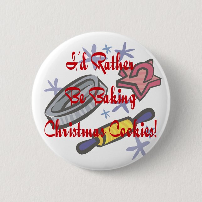 Ich würde vielmehr Weihnachtsplätzchen backen Button (Vorderseite)